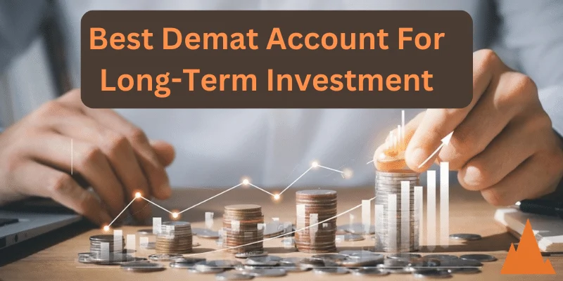 best demat account for long term investment in india